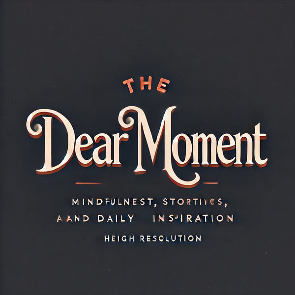 The Dear Moment